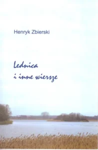 Okładka tomiku poezji Lednica i inne wiersze autorstwa prof. Henryka Zbierskiego